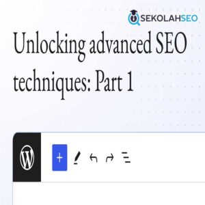SEO Advanced: Optimasi untuk WordPress