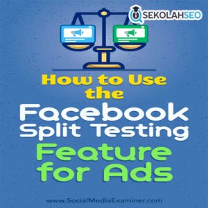 Panduan Split-Testing Iklan FB
